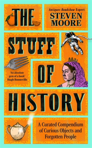 Cover image for 9781785126505 - The Stuff of History