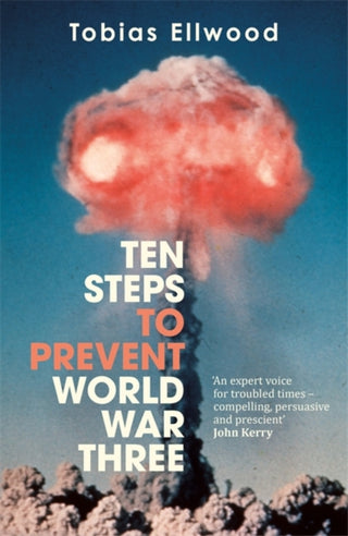 Cover image for 9781785129063 - Ten Steps to Prevent World War Three