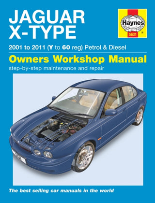 Cover image for 9781785210082 - Jaguar X Type Petrol & Diesel (01 - 11) Haynes Repair Manual