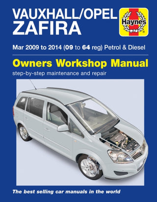 Cover image for 9781785213663 - Vauxhall/Opel Zafira (Mar 09-14) 09 to 64 Haynes Repair Manual