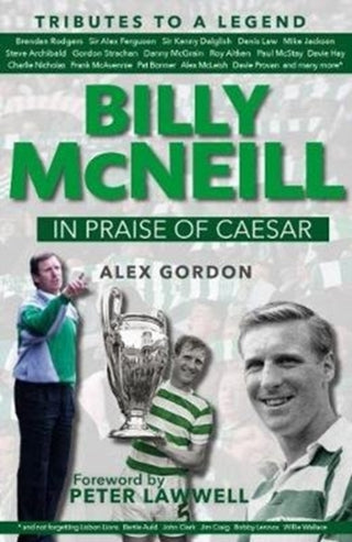 Cover image for 9781785301476 - Billy McNeil: In Praise of Caesar