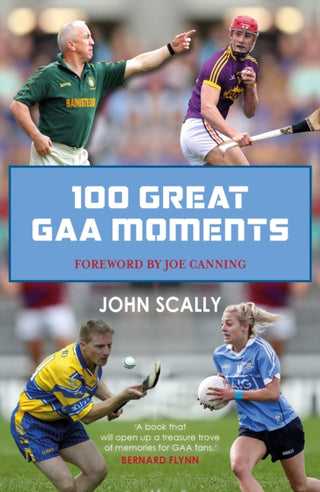 Cover image for 9781785302442 - 100 Great GAA Moments