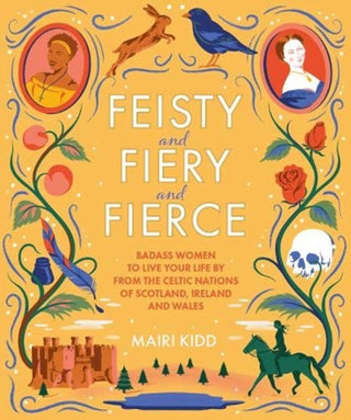 Cover image for 9781785303081 - Feisty and Fiery and Fierce