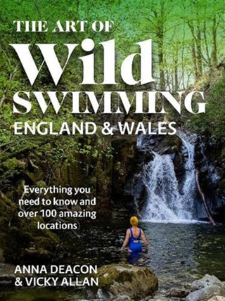 Cover image for 9781785303593 - The Art of Wild Swimming: England & Wales