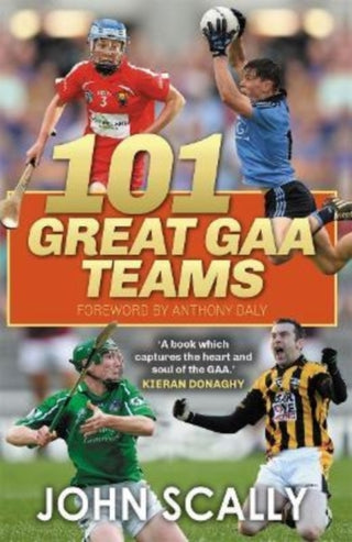 Cover image for 9781785303913 - 101 Great GAA Teams