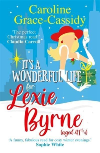 Cover image for 9781785304187 - It's a Wonderful Life for Lexie Byrne (aged 41 ¼)