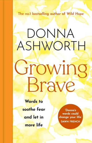 Supplemental image for 9781785305184 - Growing Brave: Words to soothe fear and let in more life