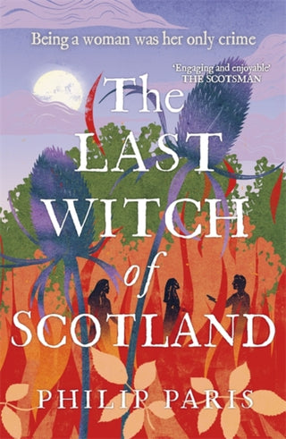 Cover image for 9781785305245 - The Last Witch of Scotland