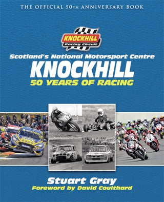 Cover image for 9781785305467 - Knockhill: 50 Years of Racing