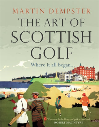 Cover image for 9781785307102 - The Art of Scottish Golf