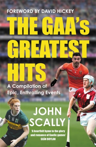 Cover image for 9781785309236 - The GAA’s Greatest Hits