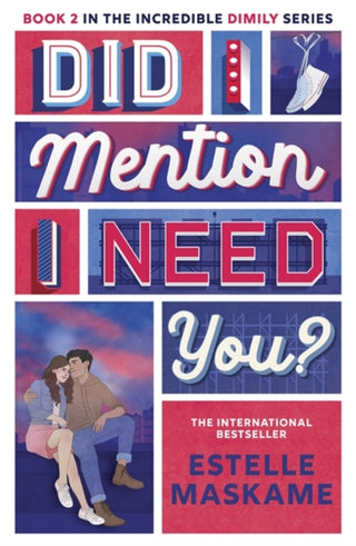 Cover image for 9781785309618 - Did I Mention I Need You? (The DIMILY Series)