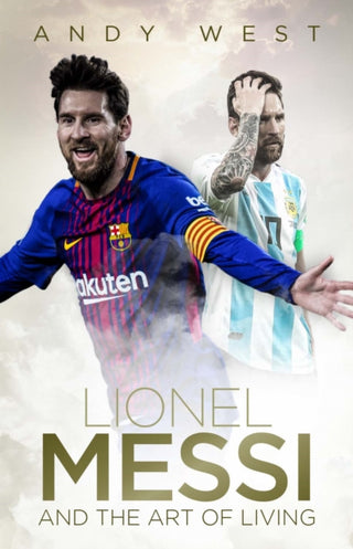 Cover image for 9781785314506 - Lionel Messi and the Art of Living