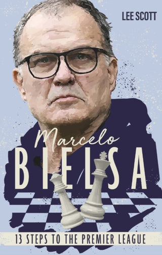 Cover image for 9781785318221 - Marcelo Bielsa