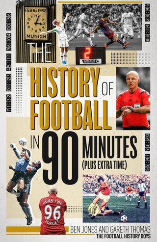 Cover image for 9781785318399 - The History of Football in 90 Minutes