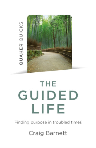 Cover image for 9781785358968 - Quaker Quicks - The Guided Life