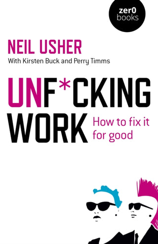 Supplemental image for 9781785359514 - Unf*cking Work
