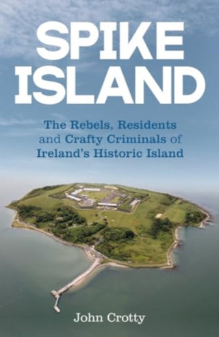 Cover image for 9781785374883 - Spike Island