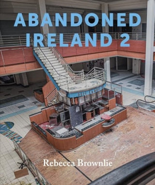 Cover image for 9781785375262 - Abandoned Ireland 2