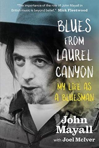 Cover image for 9781785581786 - Blues From Laurel Canyon: My Life as a Bluesman