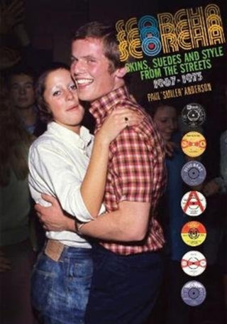 Cover image for 9781785584930 - Scorcha! Skins, Suedes and Style from the Streets 1967-1973
