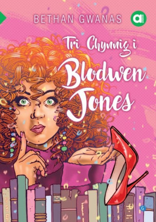 Cover image for 9781785623288 - Cyfres Amdani: Tri Chynnig i Blodwen Jones