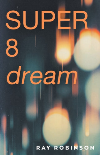 Cover image for 9781785634765 - Super 8 Dream