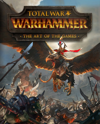 Cover image for 9781785652721 - Total War: Warhammer - The Art of the Games