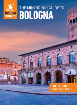 Cover image for 9781785731907 - The Mini Rough Guide to Bologna: Travel Guide with eBook