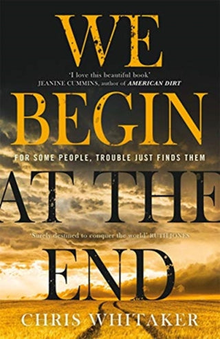 Cover image for 9781785769405 - We Begin at the End