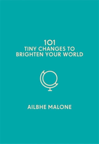Supplemental image for 9781785785726 - 101 Tiny Changes to Brighten Your World