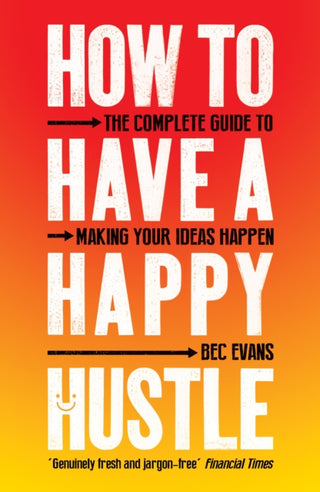 Cover image for 9781785785931 - How to Have a Happy Hustle