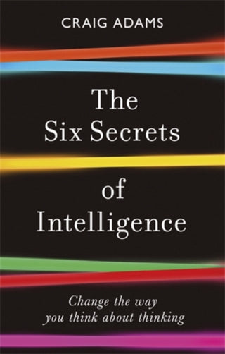 Cover image for 9781785786525 - The Six Secrets of Intelligence