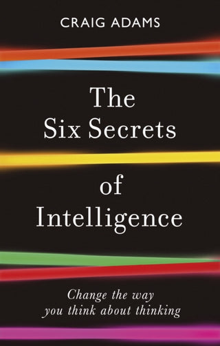 Cover image for 9781785786525 - The Six Secrets of Intelligence