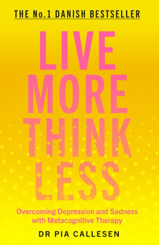 Cover image for 9781785786686 - Live More Think Less