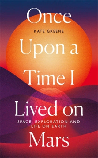 Cover image for 9781785786822 - Once Upon a Time I Lived on Mars