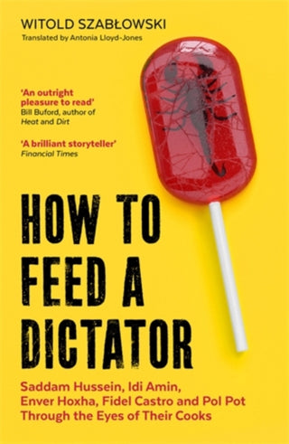 Cover image for 9781785788352 - How to Feed a Dictator