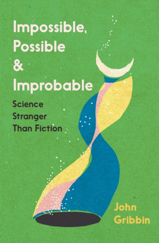 Cover image for 9781785788833 - Impossible, Possible, and Improbable