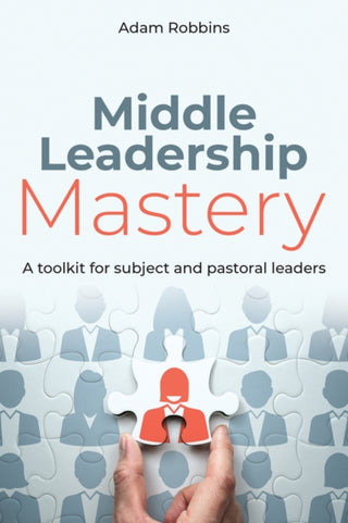 Cover image for 9781785835346 - Middle Leadership Mastery