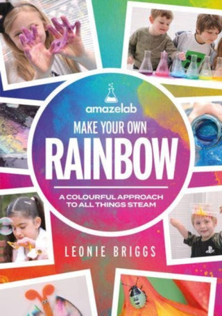 Cover image for 9781785836909 - Make Your Own Rainbow
