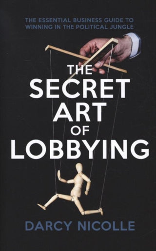 Cover image for 9781785905056 - The Secret Art of Lobbying