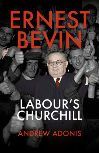 Cover image for 9781785905988 - Ernest Bevin