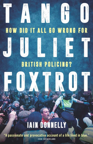 Cover image for 9781785907166 - Tango Juliet Foxtrot