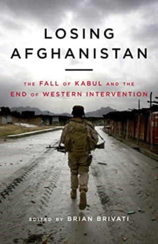 Cover image for 9781785907319 - Losing Afghanistan