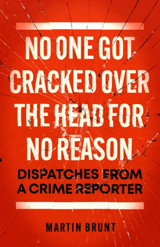 Cover image for 9781785907784 - No One Got Cracked Over the Head for No Reason