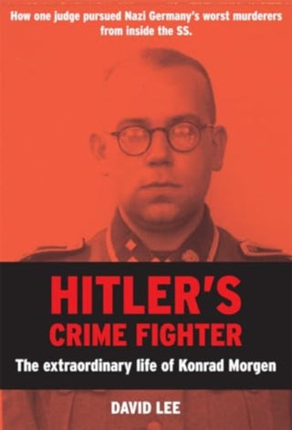 Cover image for 9781785908668 - Hitler’s Crime Fighter