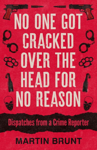 Cover image for 9781785909245 - No One Got Cracked Over the Head for No Reason