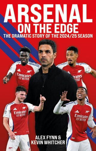 Cover image for 9781785909962 - Arsenal: On the Edge