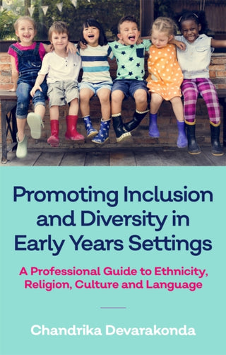 Cover image for 9781785924231 - Promoting Inclusion and Diversity in Early Years Settings