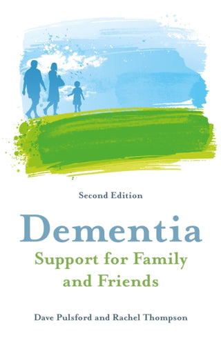 Cover image for 9781785924378 - Dementia - Support for Family and Friends, Second Edition